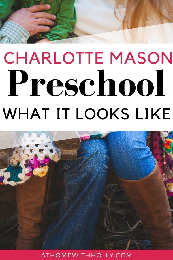 Charlotte Mason Preschool: What it looks like. What do the early years of a charlotte mason childhood education look like?