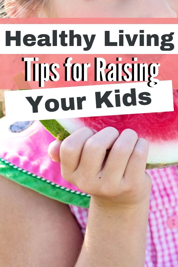 Simple Tips For Raising Healthy Kids At Home With Holly