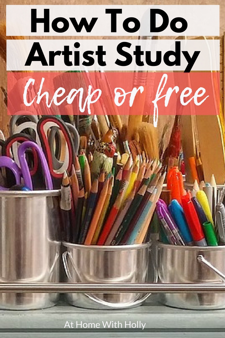 How To Do Artist Study For Free or Cheap - At Home With Holly