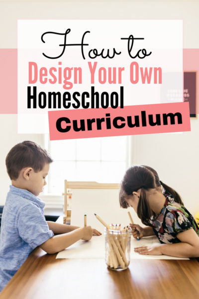 How To Design Your Own Homeschool Curriculum - At Home With Holly